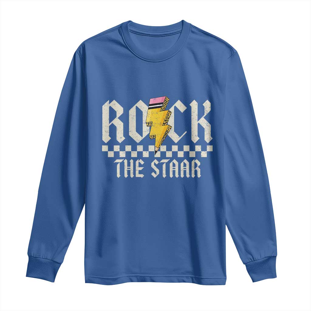 Rock The STAAR Day Long Sleeve Shirt Texas Teacher Student Motivational Testing