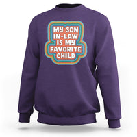 Son In Law Sweatshirt My Son In Law Is My Favorite Child Funny Family Groovy Retro - Wonder Print Shop