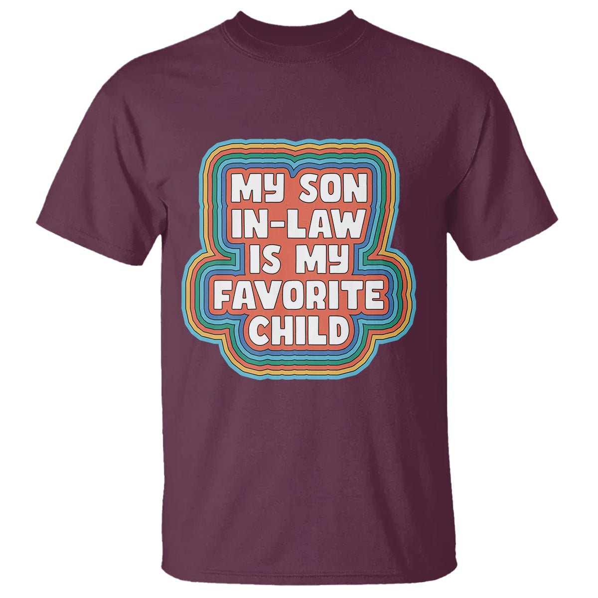 Son In Law T Shirt My Son In Law Is My Favorite Child Funny Family Groovy Retro - Wonder Print Shop