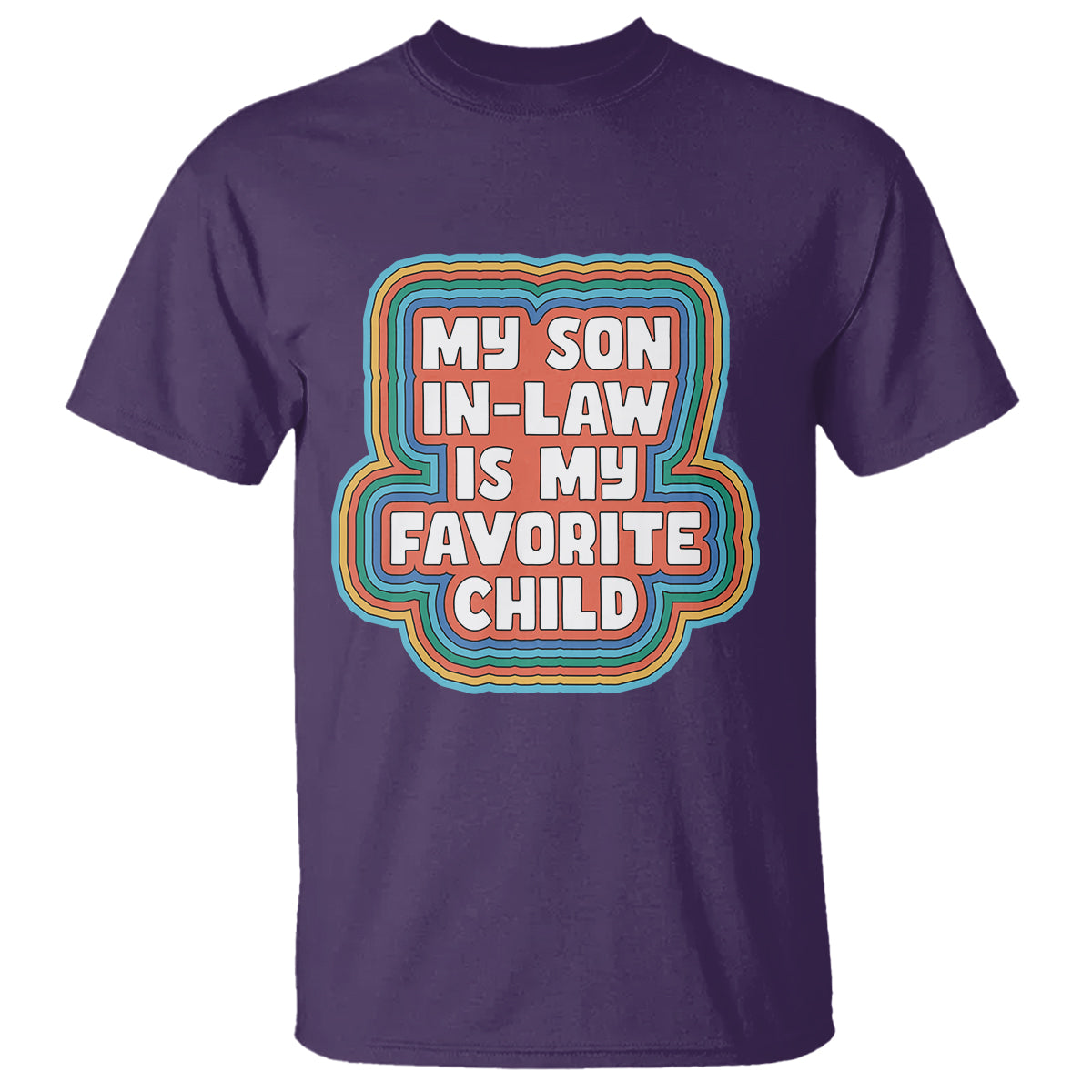 Son In Law T Shirt My Son In Law Is My Favorite Child Funny Family Groovy Retro - Wonder Print Shop