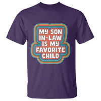 Son In Law T Shirt My Son In Law Is My Favorite Child Funny Family Groovy Retro - Wonder Print Shop