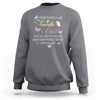 Son In Law Sweatshirt My Favorite Child Most Definitely My Son-In-Law Funny Retro - Wonder Print Shop