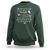 Son In Law Sweatshirt My Favorite Child Most Definitely My Son-In-Law Funny Retro - Wonder Print Shop