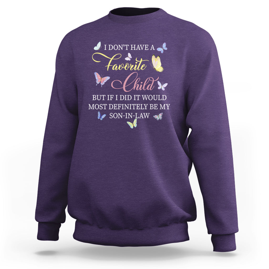 Son In Law Sweatshirt My Favorite Child Most Definitely My Son-In-Law Funny Retro - Wonder Print Shop