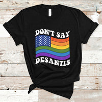 Gay Pride T Shirt Don't Say Desantis Florida Say Gay LGBTQ Pride - Wonder Print Shop