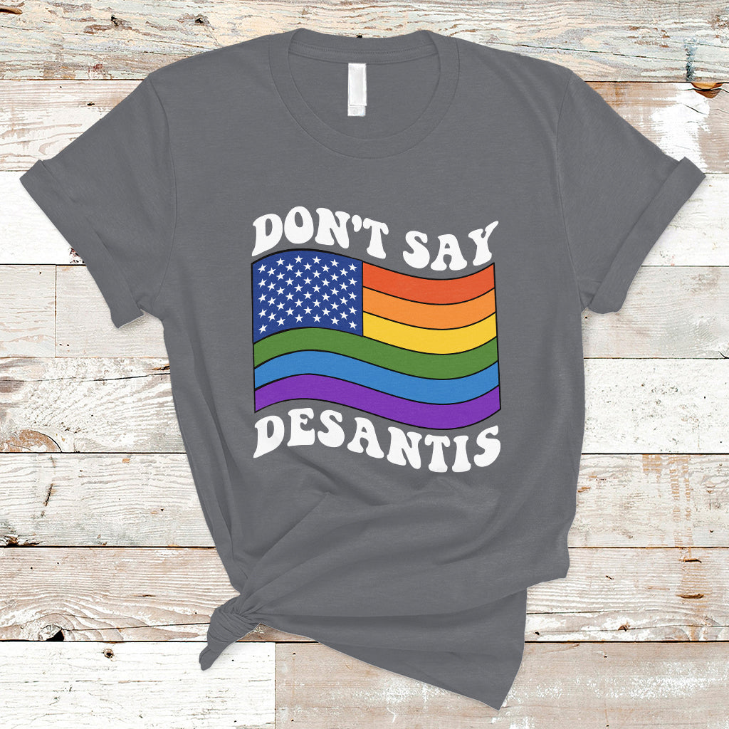 Gay Pride T Shirt Don't Say Desantis Florida Say Gay LGBTQ Pride - Wonder Print Shop