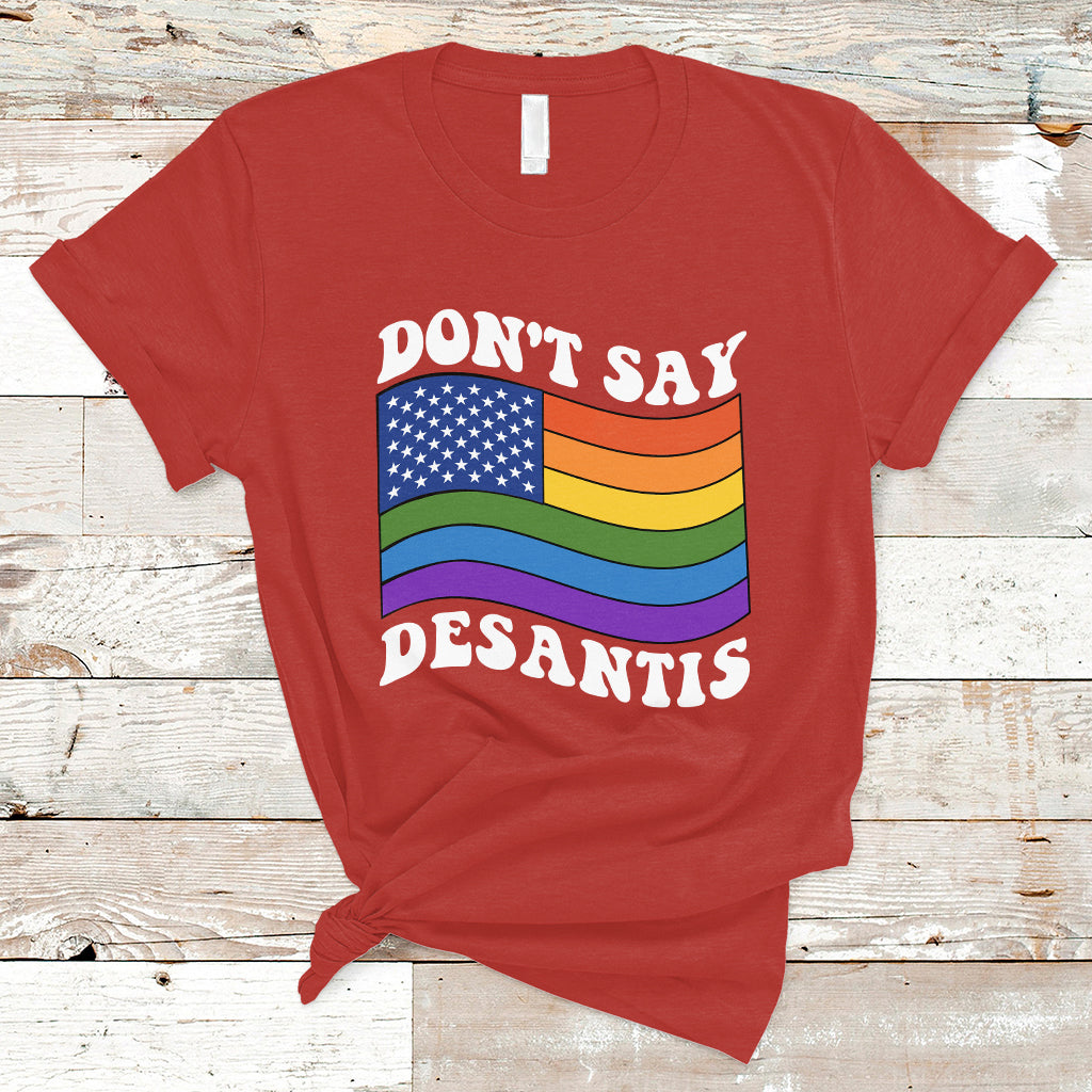Gay Pride T Shirt Don't Say Desantis Florida Say Gay LGBTQ Pride - Wonder Print Shop