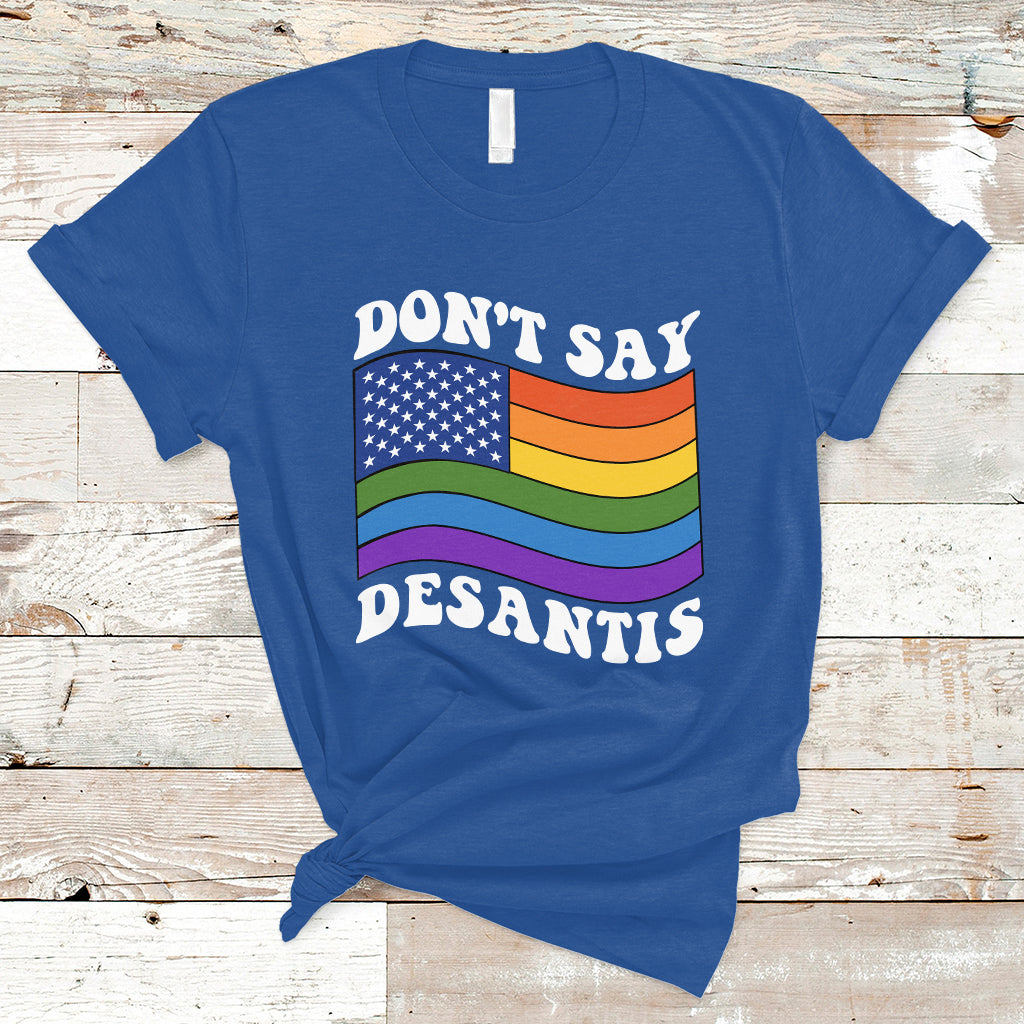Gay Pride T Shirt Don't Say Desantis Florida Say Gay LGBTQ Pride - Wonder Print Shop