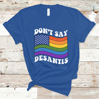 Gay Pride T Shirt Don't Say Desantis Florida Say Gay LGBTQ Pride - Wonder Print Shop