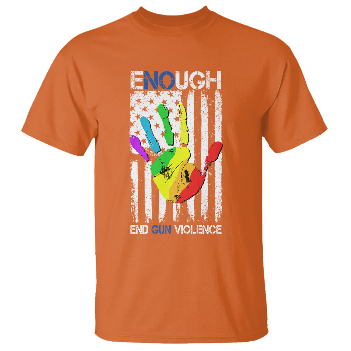 Gun Violence Awareness T Shirt Enough End Gun Violence Protect Our Children Orange Mom Dad - Wonder Print Shop