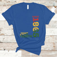 Juneteenth T Shirt Juneteenth Since 1865 Freedom Black History Independence Day - Wonder Print Shop