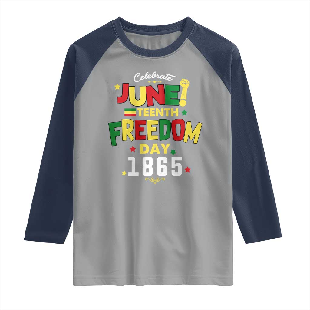 Celebrate Juneteenth 1865 Raglan Shirt Freedom Day Black History Independence