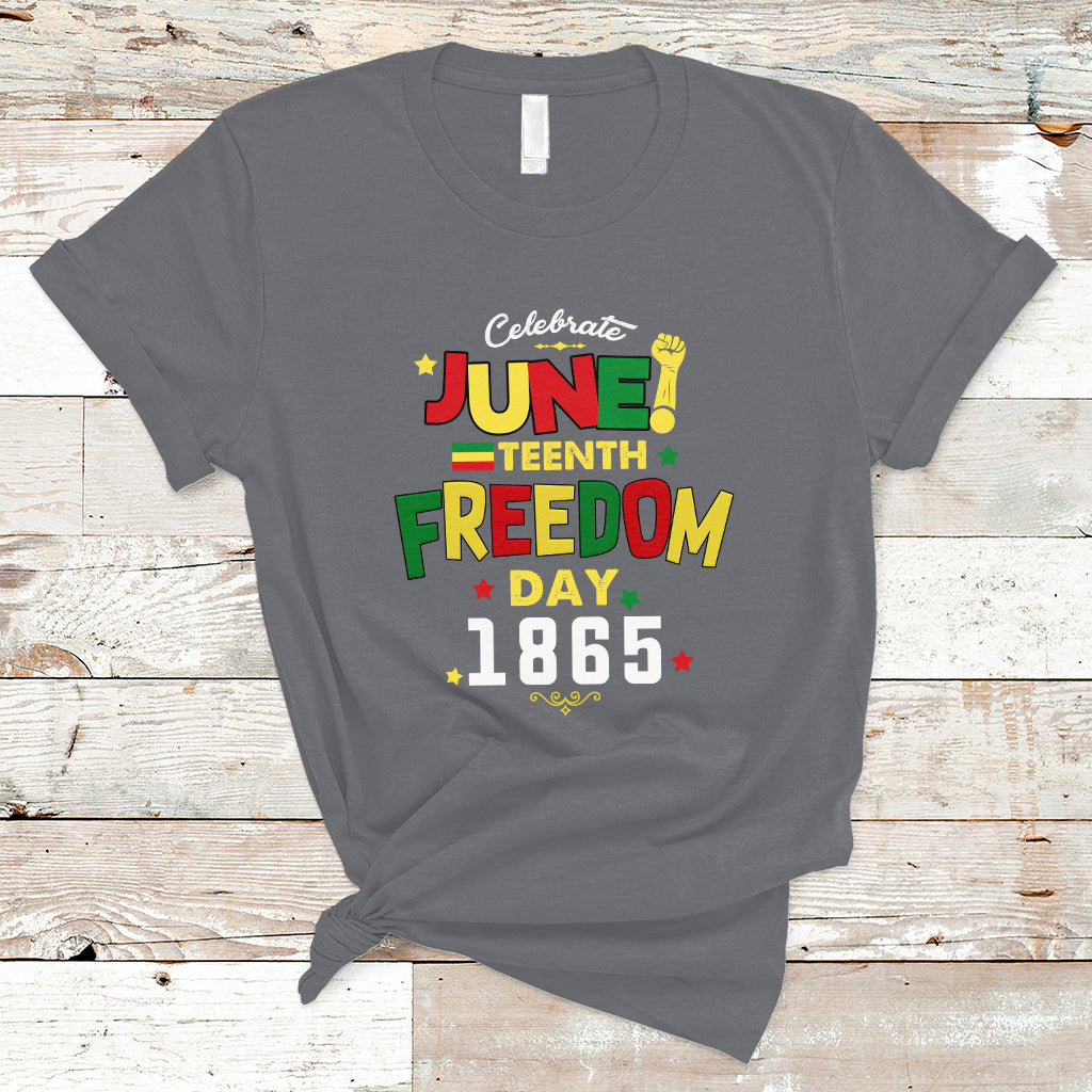 Juneteenth T Shirt Celebrate Juneteenth 1865 Black History Independence Day - Wonder Print Shop