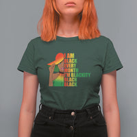 Juneteenth T Shirt For Women I Am Black Every Month Juneteenth Blackity Black Womens - Wonder Print Shop