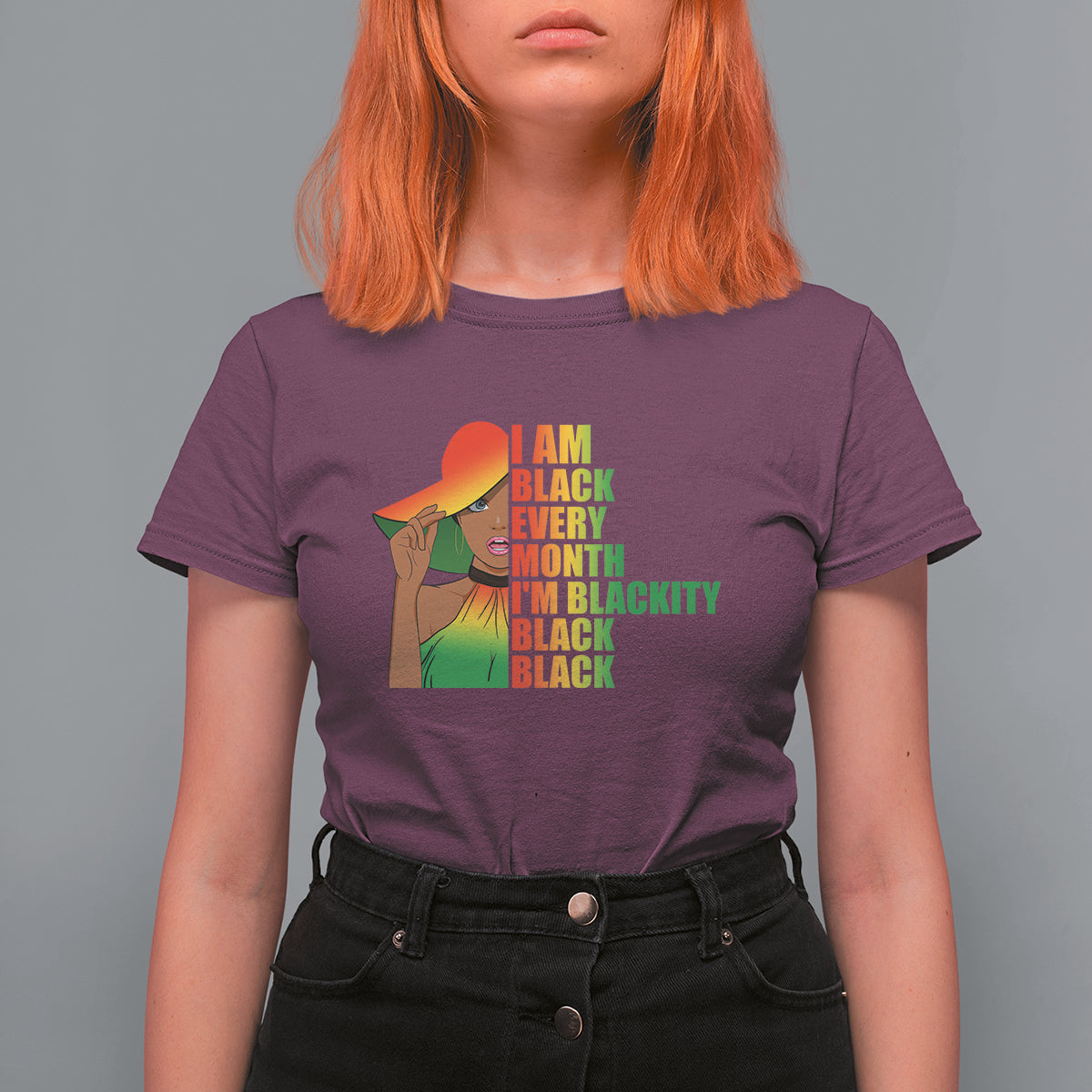 Juneteenth T Shirt For Women I Am Black Every Month Juneteenth Blackity Black Womens - Wonder Print Shop