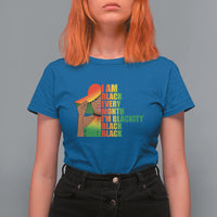 Juneteenth T Shirt For Women I Am Black Every Month Juneteenth Blackity Black Womens - Wonder Print Shop