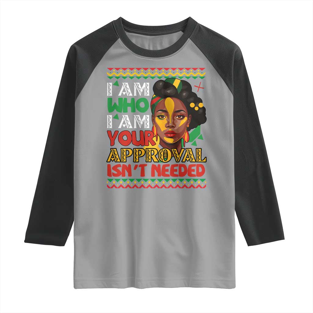 Black Queen Pride Raglan Shirt I Am Who I Am Your Approval Isn't Needed