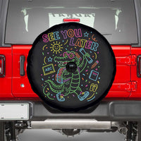 See You Later Alligator Last Day Of School Spare Tire Cover Cute Neon Chalkboard Kindergarten Graduation