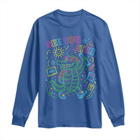 See You Later Alligator Last Day Of School Long Sleeve Shirt Cute Neon Chalkboard Kindergarten Graduation