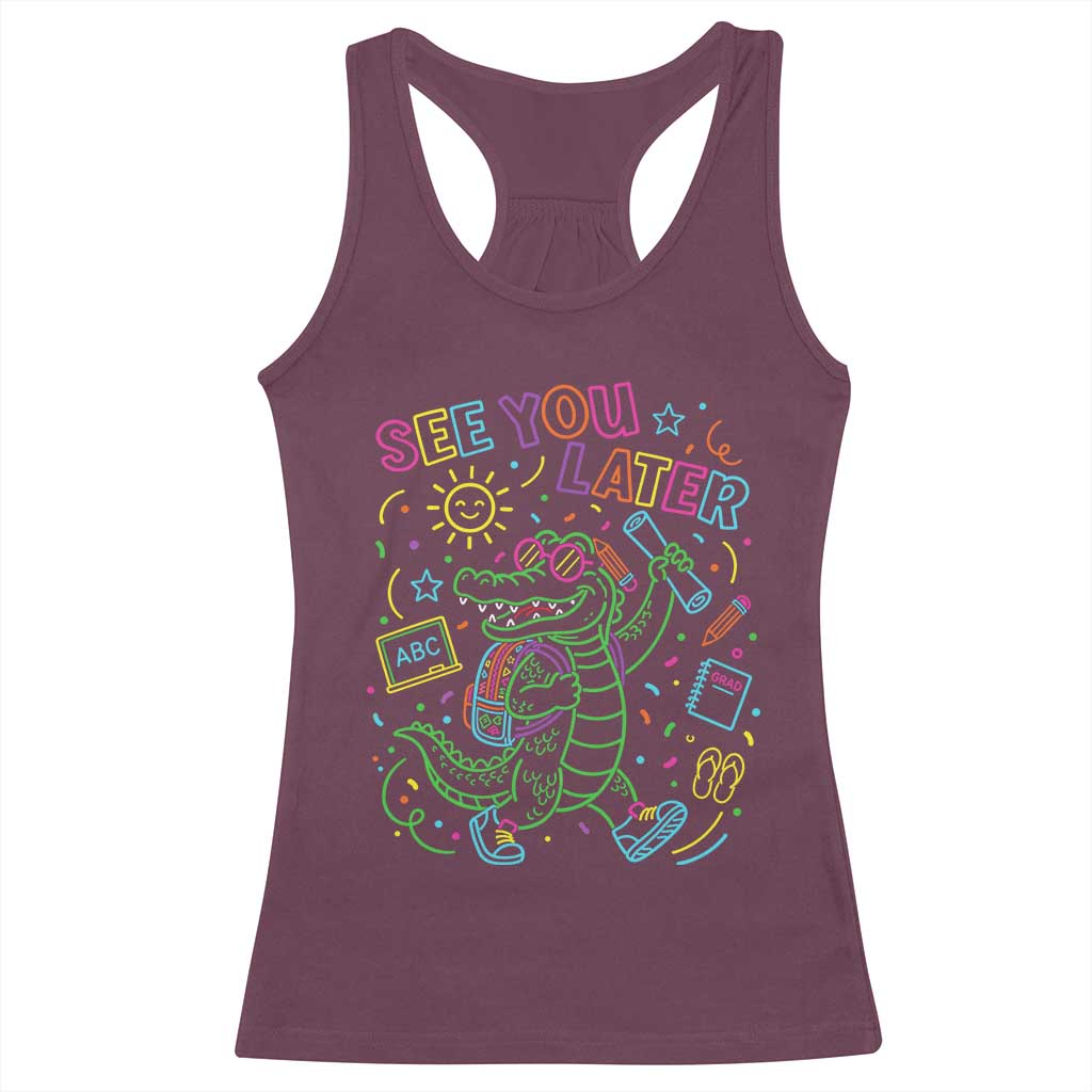 See You Later Alligator Last Day Of School Racerback Tank Top Cute Neon Chalkboard Kindergarten Graduation