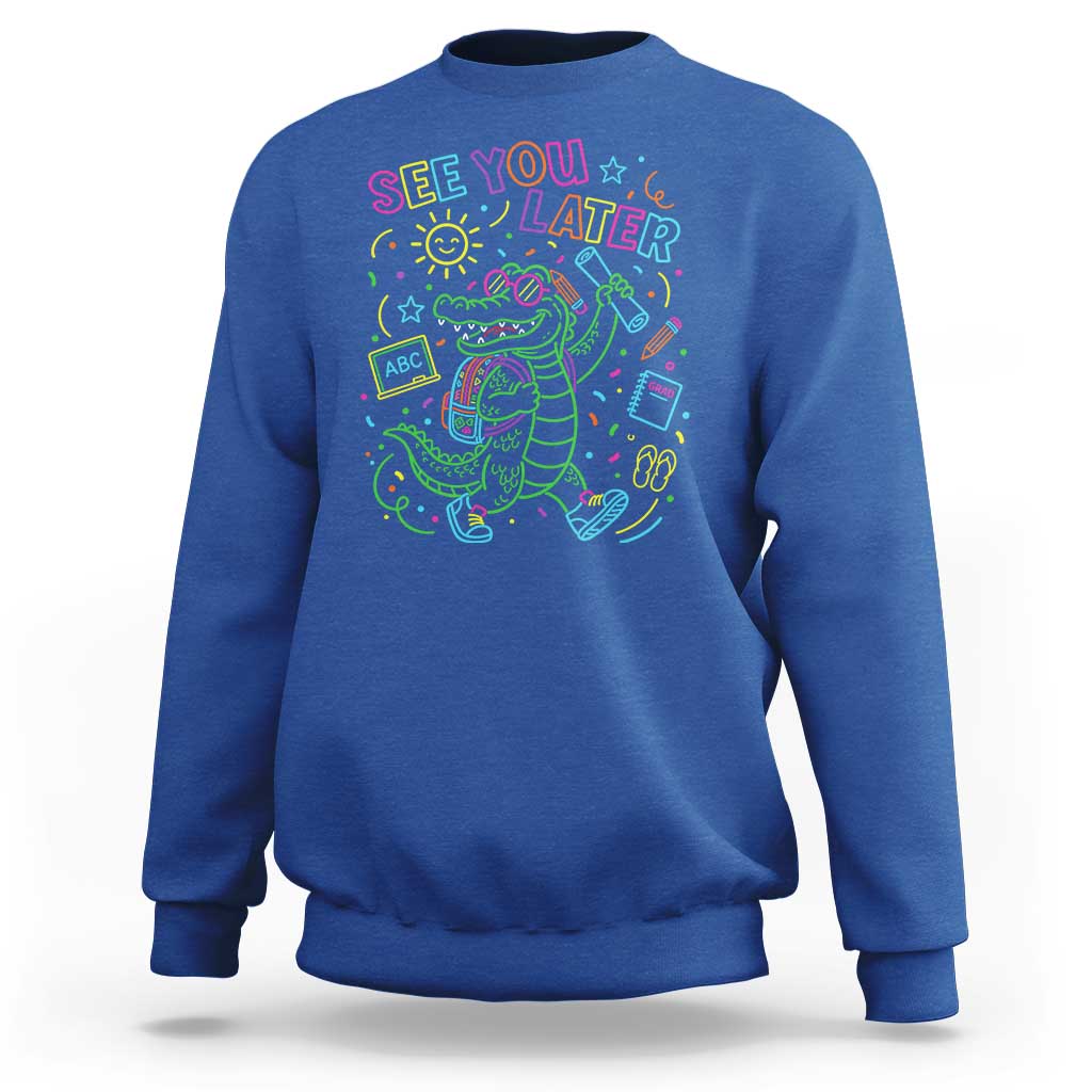 See You Later Alligator Last Day Of School Sweatshirt Cute Neon Chalkboard Kindergarten Graduation