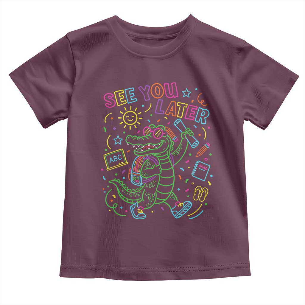 See You Later Alligator Last Day Of School Toddler T Shirt Cute Neon Chalkboard Kindergarten Graduation