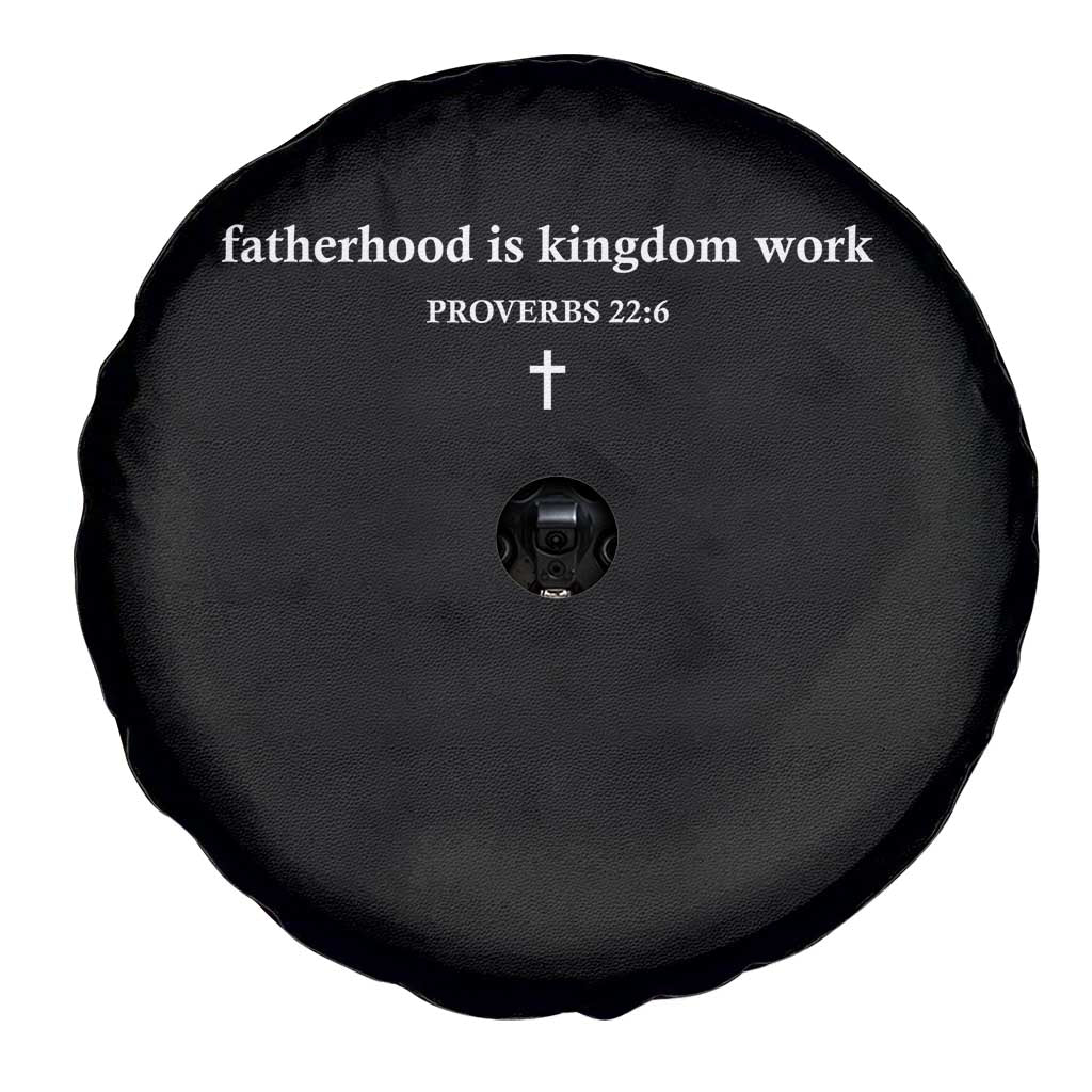 Fatherhood Is Kingdom Work Minimalist Christian Dad Spare Tire Cover Cross Scripture Proverbs 22:6 Religious Fathers Day