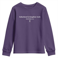 Fatherhood Is Kingdom Work Minimalist Christian Dad Youth Sweatshirt Cross Scripture Proverbs 22:6 Religious Fathers Day