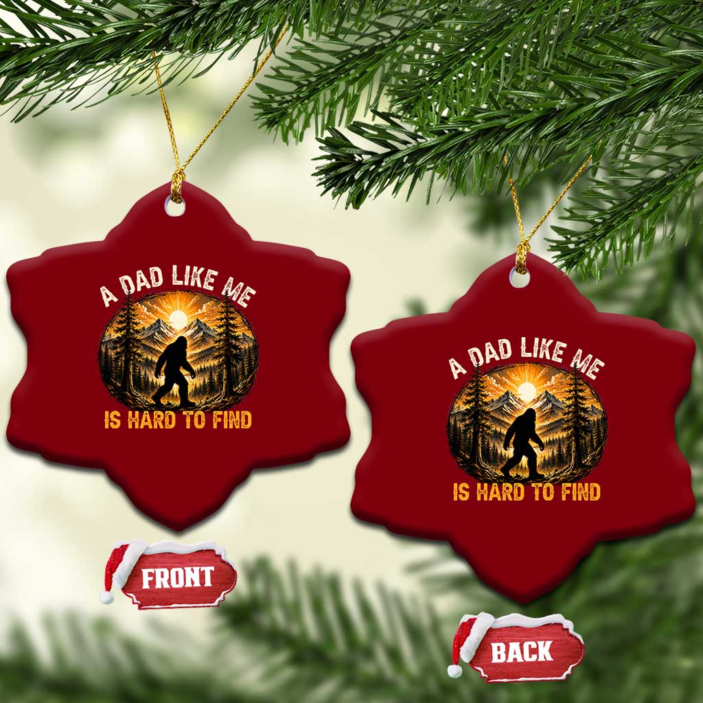 Retro Bigfoot Dad Like Me Is Hard To Find Ceramic Ornament Sasquatch Gift for Outdoorsy Fathers Myth Seekers