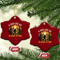 Retro Bigfoot Dad Like Me Is Hard To Find Ceramic Ornament Sasquatch Gift for Outdoorsy Fathers Myth Seekers