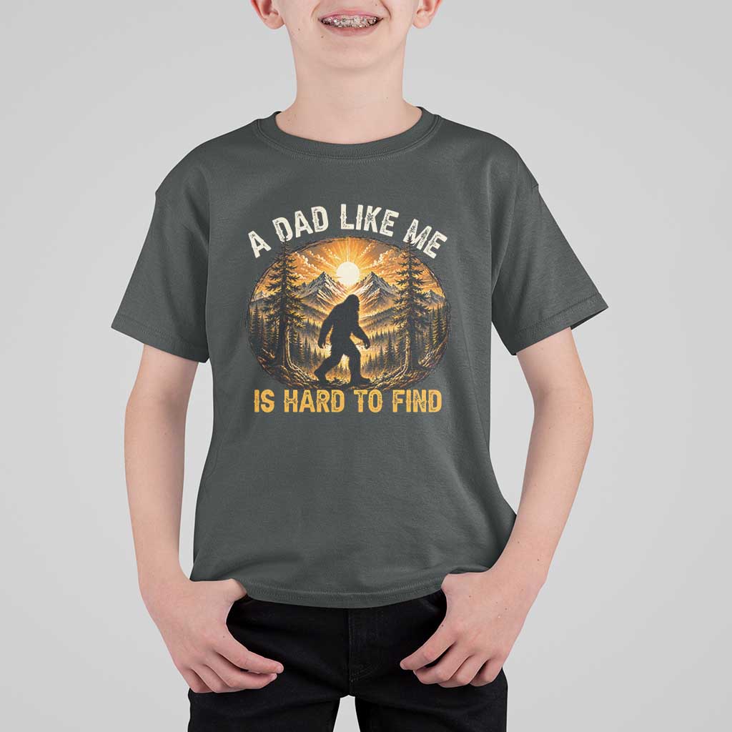Retro Bigfoot Dad Like Me Is Hard To Find T Shirt For Kid Sasquatch Gift for Outdoorsy Fathers Myth Seekers
