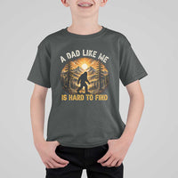 Retro Bigfoot Dad Like Me Is Hard To Find T Shirt For Kid Sasquatch Gift for Outdoorsy Fathers Myth Seekers