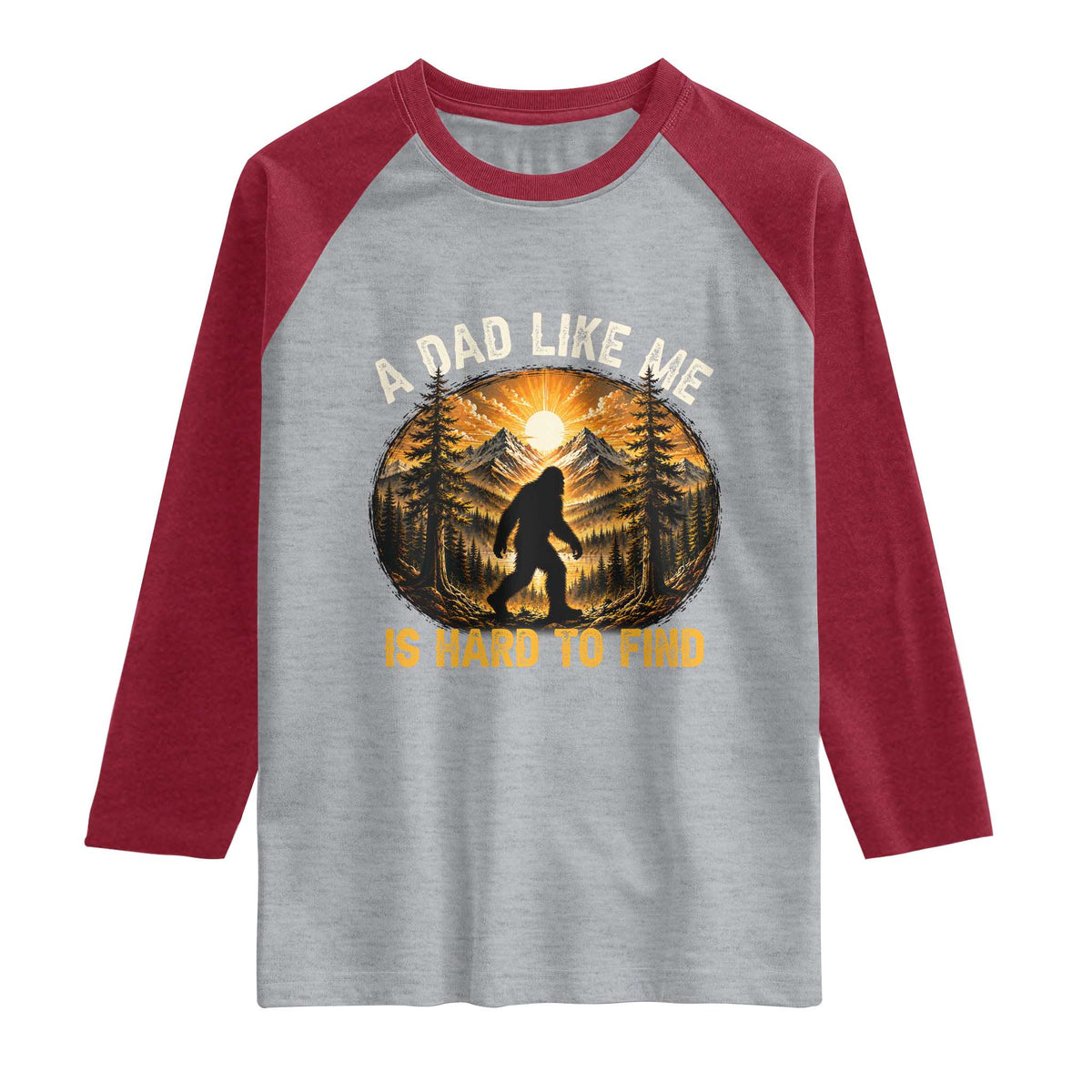 Retro Bigfoot Dad Like Me Is Hard To Find Raglan Shirt Sasquatch Gift for Outdoorsy Fathers Myth Seekers