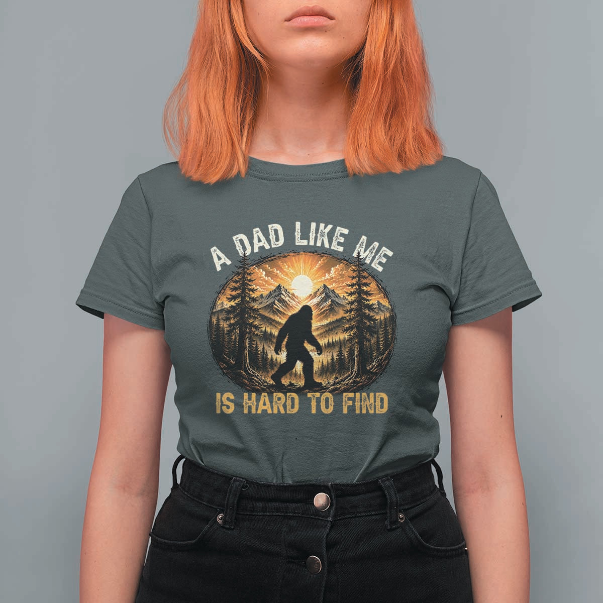 Retro Bigfoot Dad Like Me Is Hard To Find T Shirt For Women Sasquatch Gift for Outdoorsy Fathers Myth Seekers