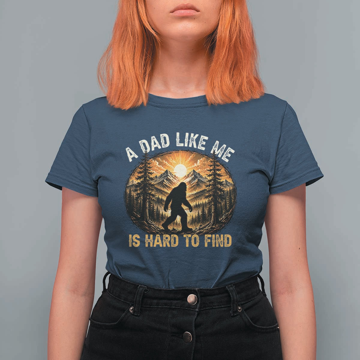 Retro Bigfoot Dad Like Me Is Hard To Find T Shirt For Women Sasquatch Gift for Outdoorsy Fathers Myth Seekers