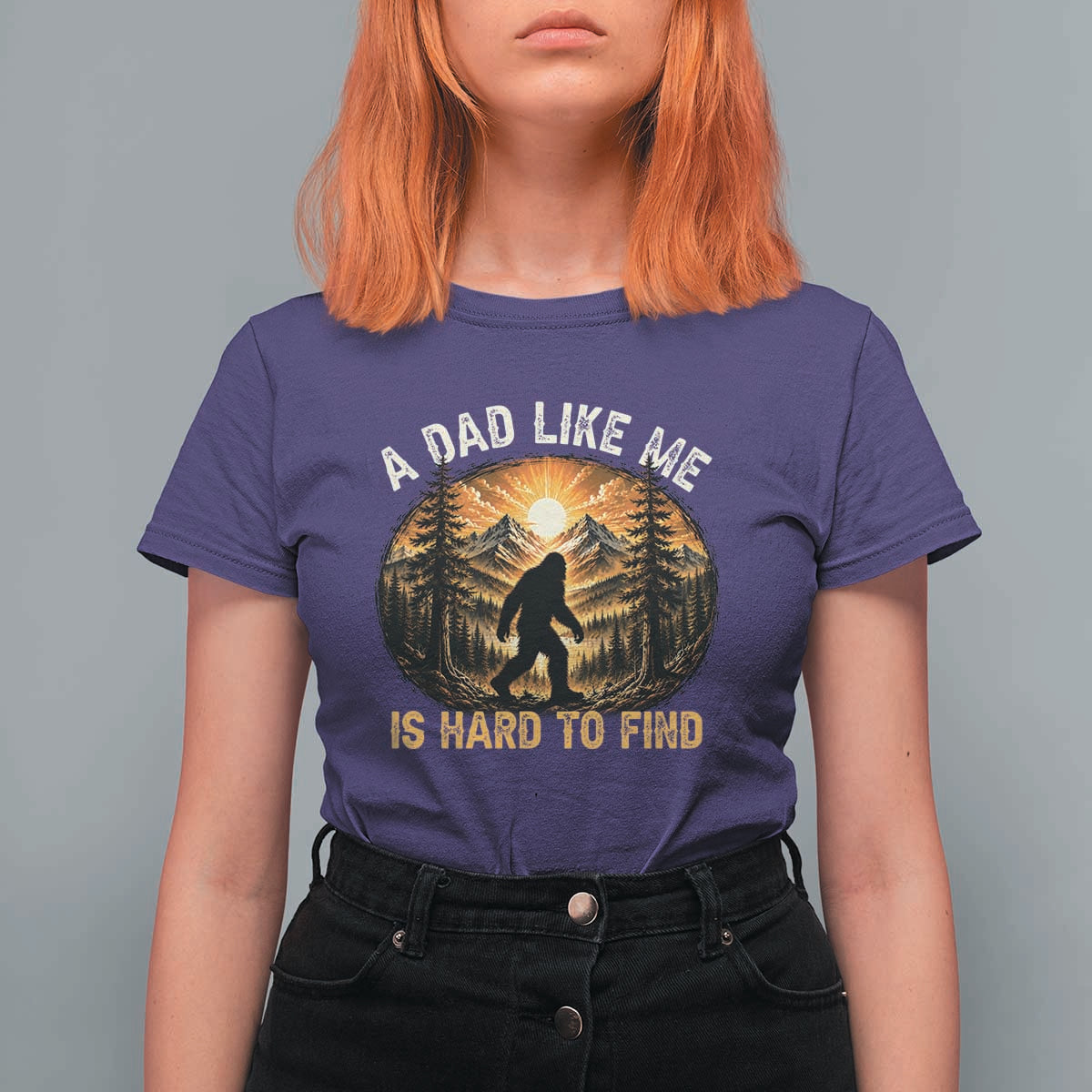 Retro Bigfoot Dad Like Me Is Hard To Find T Shirt For Women Sasquatch Gift for Outdoorsy Fathers Myth Seekers