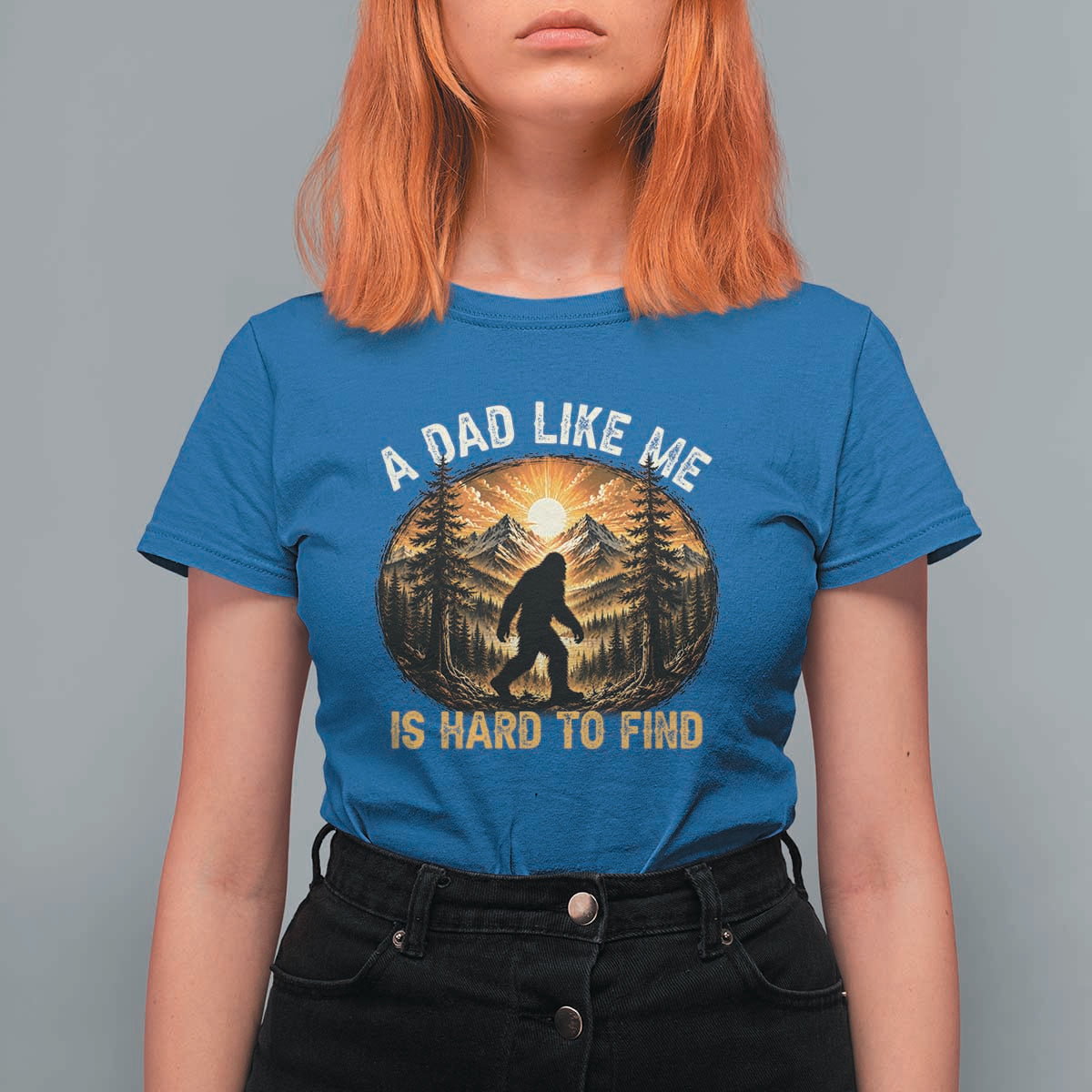 Retro Bigfoot Dad Like Me Is Hard To Find T Shirt For Women Sasquatch Gift for Outdoorsy Fathers Myth Seekers