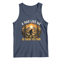 Retro Bigfoot Dad Like Me Is Hard To Find Tank Top Sasquatch Gift for Outdoorsy Fathers Myth Seekers