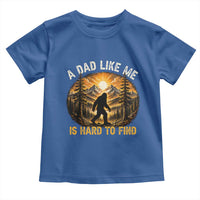Retro Bigfoot Dad Like Me Is Hard To Find Toddler T Shirt Sasquatch Gift for Outdoorsy Fathers Myth Seekers