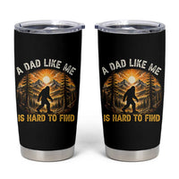 Retro Bigfoot Dad Like Me Is Hard To Find Tumbler Cup Sasquatch Gift for Outdoorsy Fathers Myth Seekers