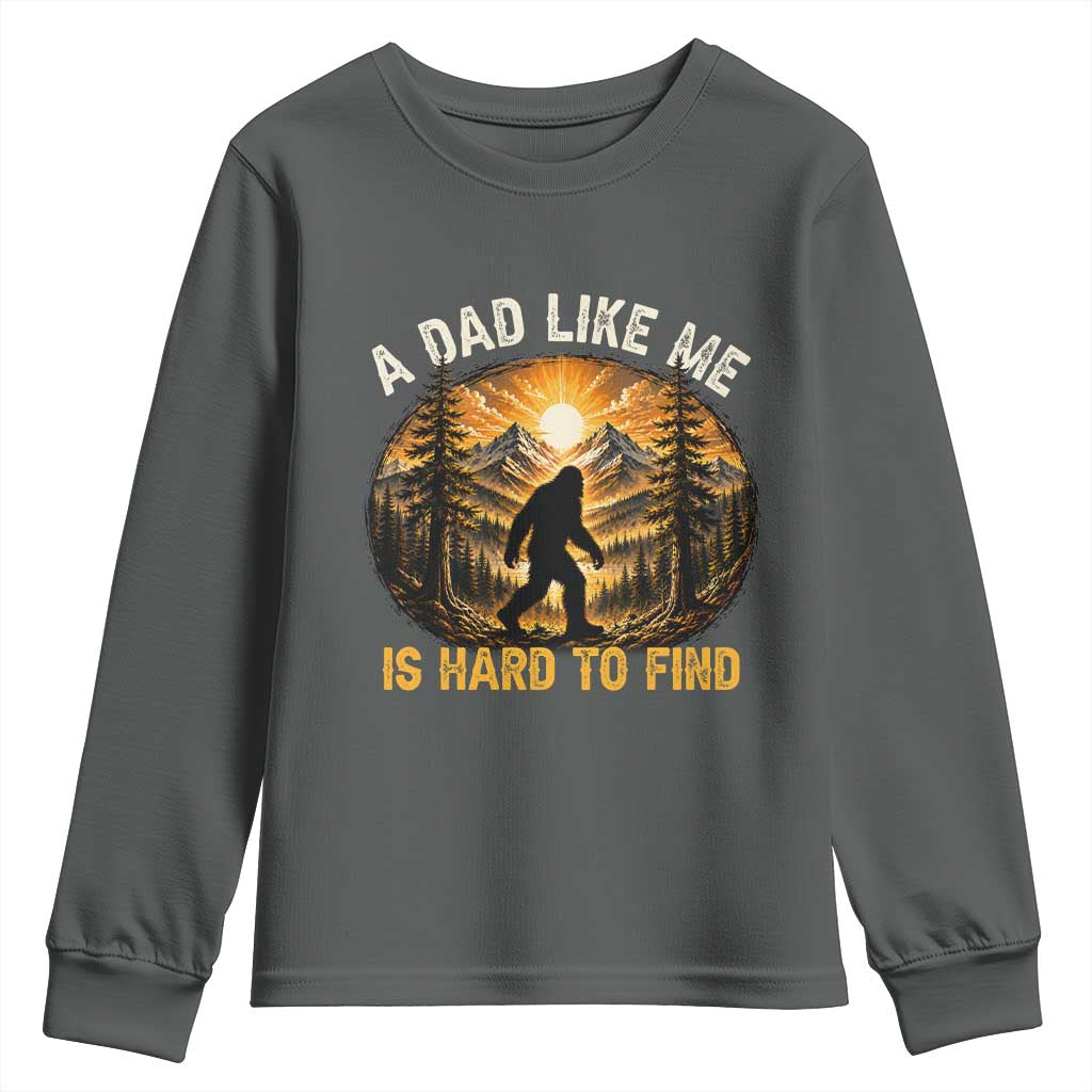 Retro Bigfoot Dad Like Me Is Hard To Find Youth Sweatshirt Sasquatch Gift for Outdoorsy Fathers Myth Seekers