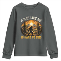 Retro Bigfoot Dad Like Me Is Hard To Find Youth Sweatshirt Sasquatch Gift for Outdoorsy Fathers Myth Seekers
