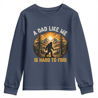 Retro Bigfoot Dad Like Me Is Hard To Find Youth Sweatshirt Sasquatch Gift for Outdoorsy Fathers Myth Seekers