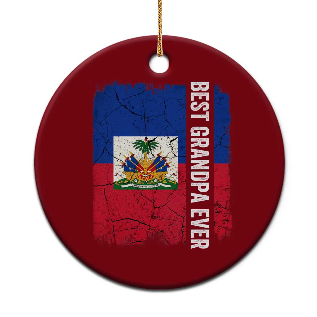 Best Grandpa Ever Haitian Granpapa Ceramic Ornament Vintage Distressed Haiti Flag Father's Day