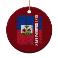 Best Grandpa Ever Haitian Granpapa Ceramic Ornament Vintage Distressed Haiti Flag Father's Day
