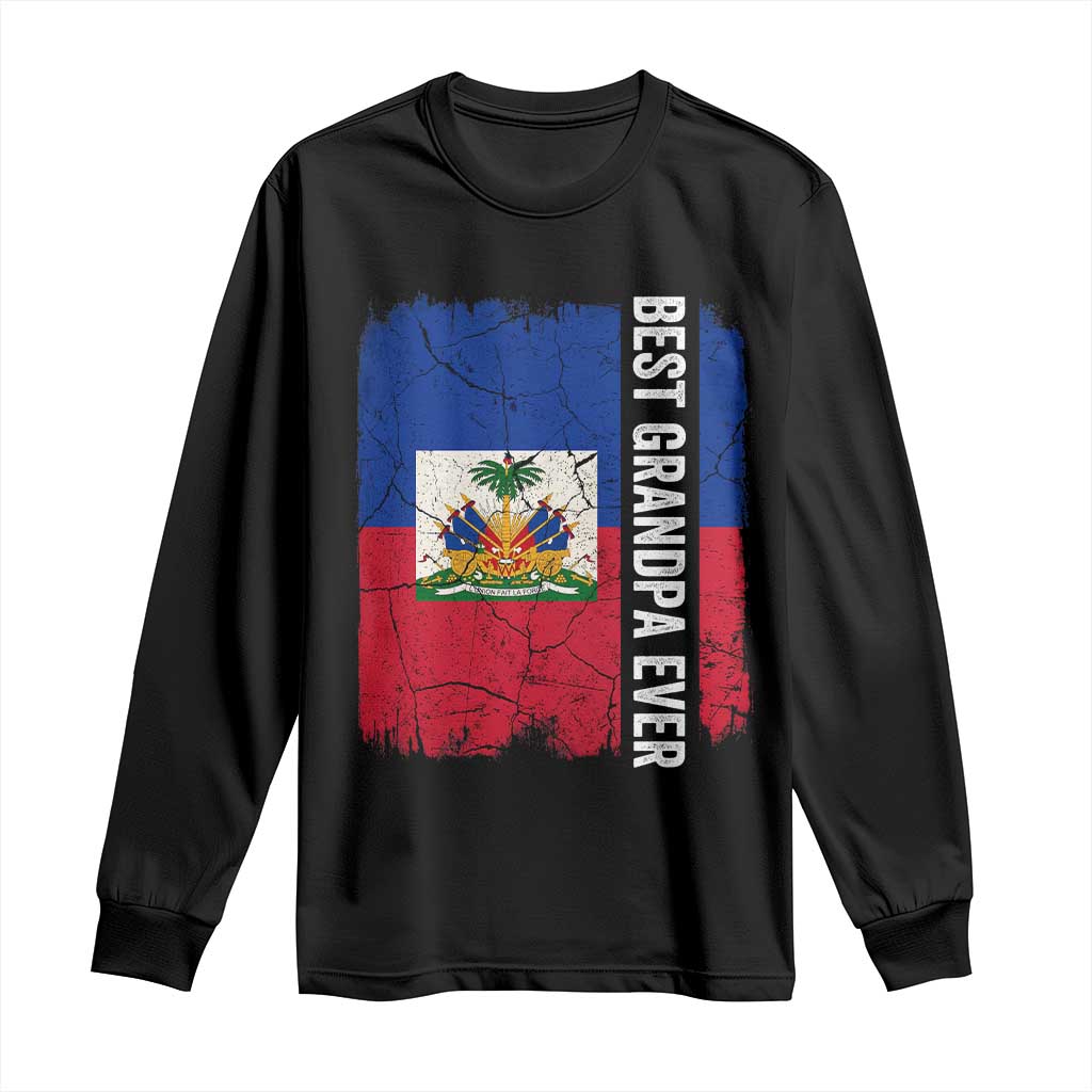 Best Grandpa Ever Haitian Granpapa Long Sleeve Shirt Vintage Distressed Haiti Flag Father's Day