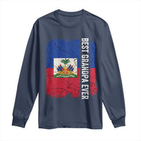 Best Grandpa Ever Haitian Granpapa Long Sleeve Shirt Vintage Distressed Haiti Flag Father's Day