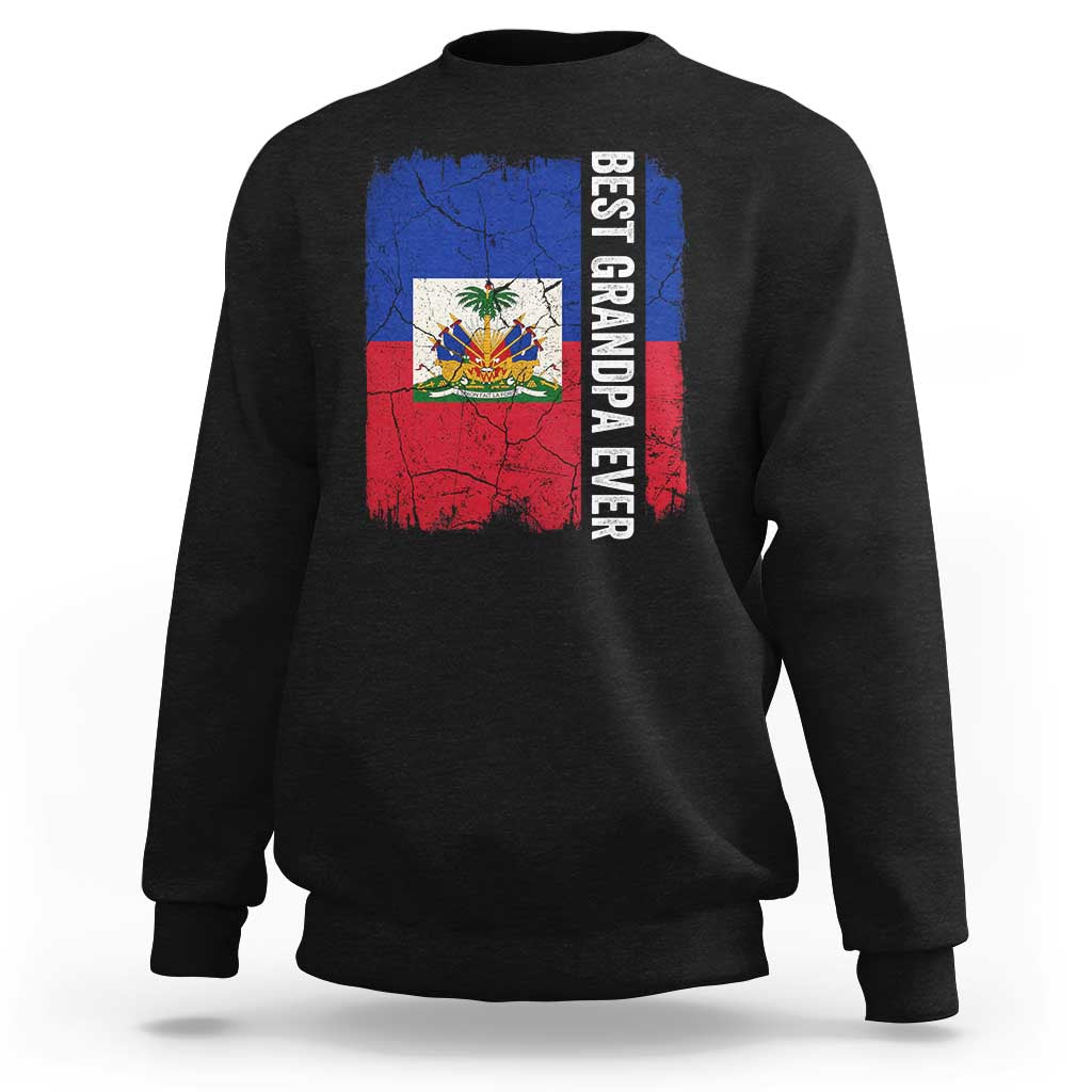 Best Grandpa Ever Haitian Granpapa Sweatshirt Vintage Distressed Haiti Flag Father's Day