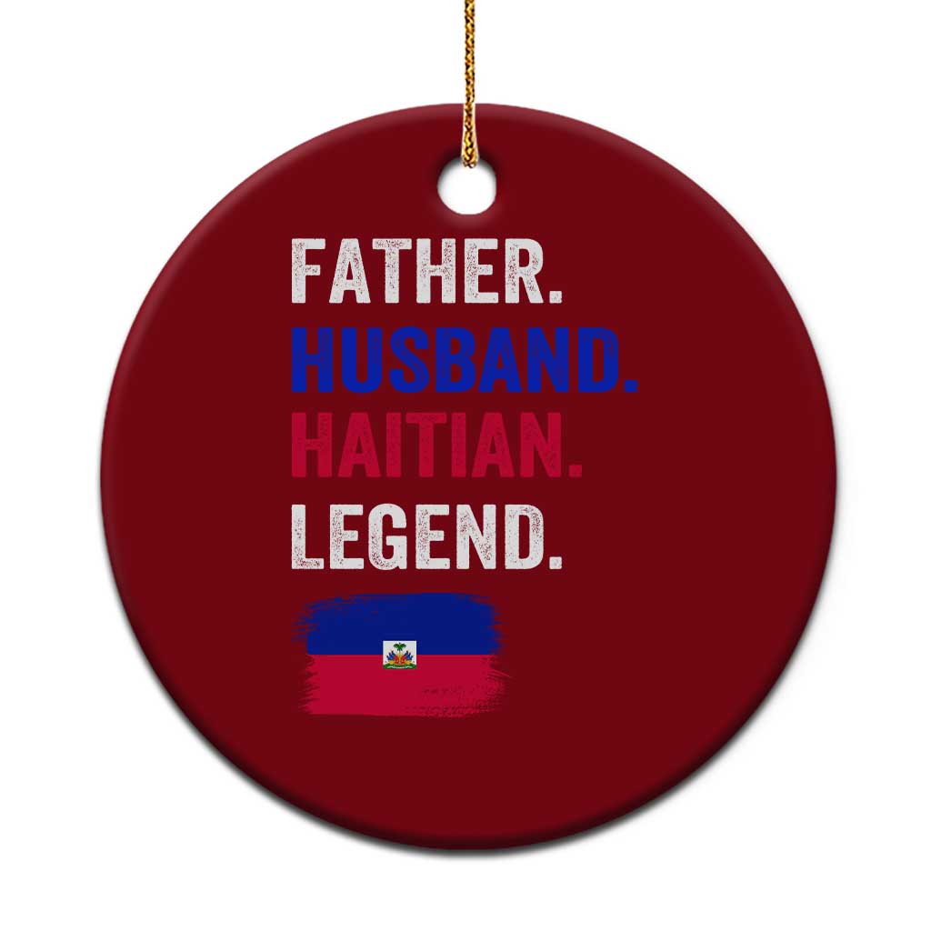 Father Husband Haitian Legend Ceramic Ornament Distressed Haiti Flag Dad Gift Father's Day