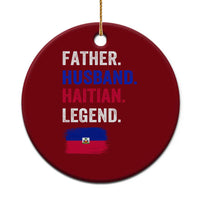 Father Husband Haitian Legend Ceramic Ornament Distressed Haiti Flag Dad Gift Father's Day